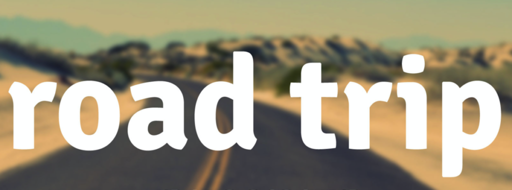 the words 'roadtrip'